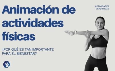 Animación de actividades deportivas: qué es y por qué es clave para el bienestar