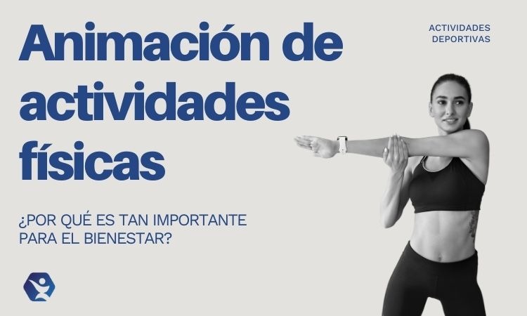 Animación de actividades deportivas: qué es y por qué es clave para el bienestar