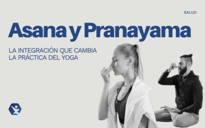 Asana y pranayama: la integración que transforma la práctica de yoga
