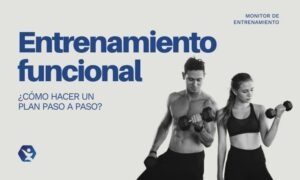 Descubre cómo se hace un plan de entrenamiento funcional paso paso