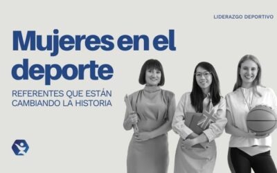 Mujeres en el deporte: liderazgo, impacto y referentes que están cambiando la historia