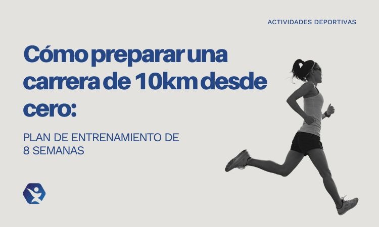 Cómo preparar una carrera de 10km desde cero: plan de entrenamiento de 8 semanas