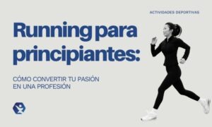 Descubre el running para principiantes y sus características