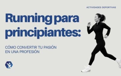 Running para principiantes: cómo convertir una pasión en una profesión