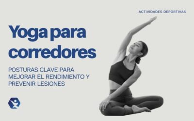 Yoga para corredores: posturas clave para mejorar el rendimiento y prevenir lesiones